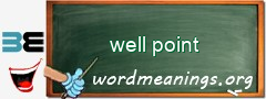 WordMeaning blackboard for well point